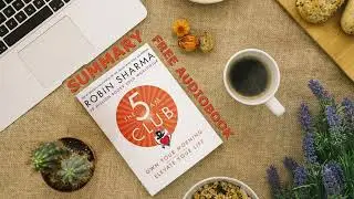 Summary of The 5 AM Club by Robin Sharma | Free Audiobook in English