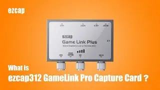 GameLink Pro Game Capture ezcap312
