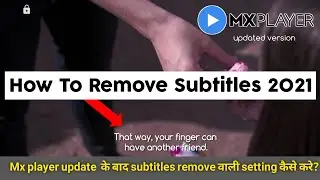 How To Remove Subtitles From Mx Player 2021