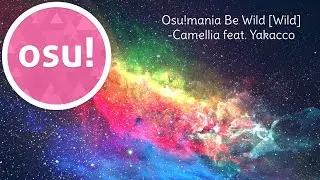 osu!mania Be Wild [Wild] (S) 97.19% acc