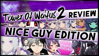 Tower Of Waifus 2 | Nice™ Guy™ Edition | Review
