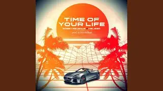Time Of Your Life (feat. Melissa)