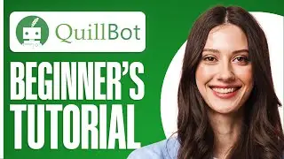 Quillbot Tutorial For Beginners | How To Use Quillbot