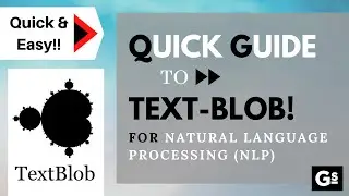 Quick Guide to Text-Blob Library for Natural Language Processing (NLP)
