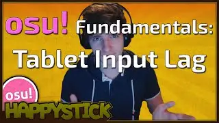 osu! Fundamentals: Tablet Input Lag