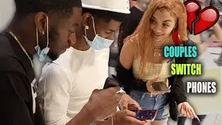 HAVING COUPLES SWITCH PHONES! *LOYALTY TEST* PT. 3 (CHEATERS WERE EXPOSED 😬)