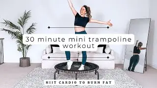 30 Minute Mini Trampoline Workout | At Home Fat Burn HIIT Workout