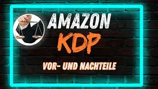 Amazon KDP Vor- und Nachteile