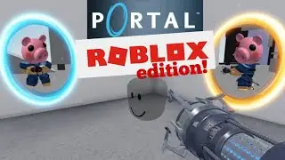 how to play PORTAL in ROBLOX