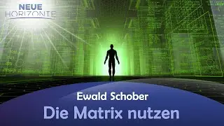 Die Matrix nutzen - Ewald Schober