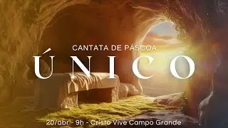 CANTATA de PÁSCOA: ÚNICO - 20/04/25 - DOMINGO