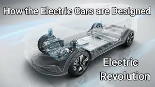 How the electric cars are designed | How electric and hybrid  cars are made | Electric revolution |