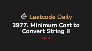 2977. Minimum Cost to Convert String II | Leetcode Daily - Python