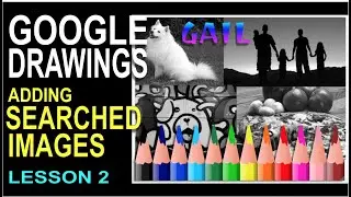 Lesson 2  How To Insert Google Images and Word Art in Google Drawings
