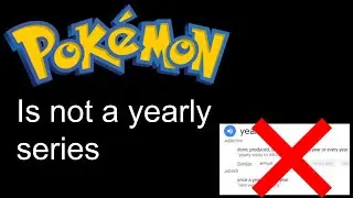 Pokemon is not a yearly series