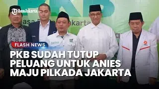 Elite PKB Ungkap Sudah Menutup Peluang Usung Anies di Pilkada Jakarta Seusai Dukung RK-Suswano