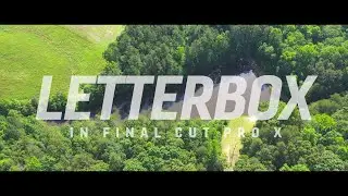 How to Quickly Letterbox in Final Cut Pro X