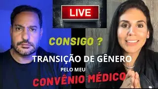 CONSIGO TRANSIÇÃO DE GÊNERO PELO CONVÊNIO??