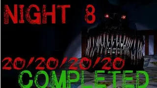 20/20/20/20 Night 8 COMPLETE | Five Nights at Freddy's 4