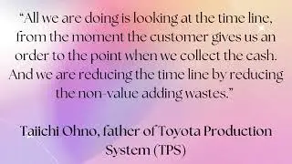 Taiichi Ohno, father of Toyota Production System (TPS) Quote