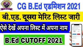 CG B.Ed 2nd Merit List 2021 | Bed Ka Merit List Kaise Dekhen | Cg bed cuttoff 2021