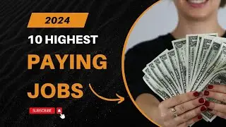 Dream Salary : Top 10 Highest Paying Jobs for 2024 Revealed