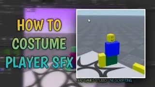 HOW TO COSTUME PLAYER SFX - ROBLOX TUTORIAL - NO SCRIPTING