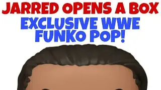Jarred Opens a Box: Exclusive WWE Funko POP!