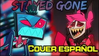 STAYED GONE  (Hazbin Hotel Song) | COVER ESPAÑOL