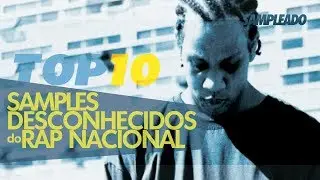 Os 10 Samples DESCONHECIDOS do RAP NACIONAL