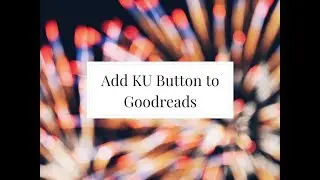 How to get a KIndleUnlimited Button to Show Up on Goodreads