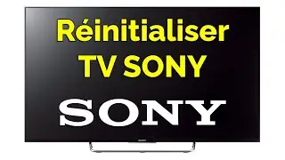 Comment réinitialiser TV SONY aux paramètres d’usine, reset tv Sony