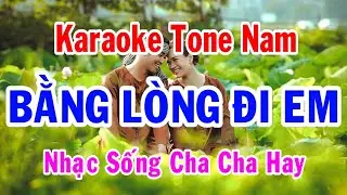 Karaoke Bằng Lòng Đi Em Tone Nam Nhạc Sống Thành Lý Organ