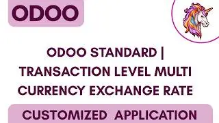 Odoo Standard | Transaction Level Multi Currency Exchange Rate