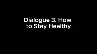 Health : Dialogue 3. How to Stay Healthy (26)
