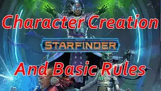 Starfinder: Character Creation and Basics