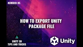 How to Export Unity Package File (Unity Tips And Tricks) 05