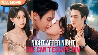 [ENG  SUB] The Boss’s Relentless Love—And She Can’t Escape Him Night After Night | Full 