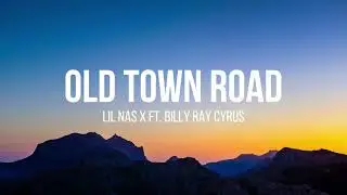 Lil Nas X - Old Town Road (Lyrics) Ft. Billy Ray Cyrus