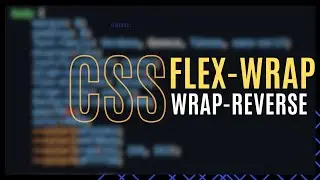 CSS flex-wrap property (wrap-reverse) | CSS