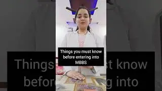 || Things You Must Know Before Entering Into MBBS || Secrets of MBBS || 