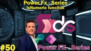 #50 Power Fx - Series - IsNumeric function
