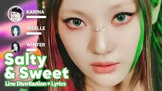 aespa - Salty & Sweet (Line Distribution + Lyrics Karaoke) PATREON REQUESTED
