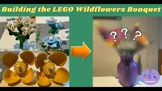 Building the LEGO Wildflowers Bonquet