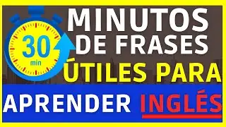 😱 30 MINUTOS de frases PARA mejorar TU INGLES gratis  ✅ Habla INGLES perfecto en poco tiempo