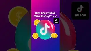 How does TikTok make money? (Part 3) - DeepTalksTV