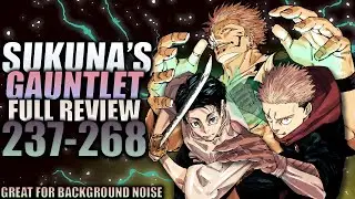 SUKUNA'S GAUNTLET (Final Battle) - Full Review (Ch 237-268) / Jujutsu Kaisen