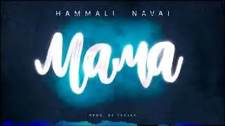 HammAli & Navai - Мама (2018)