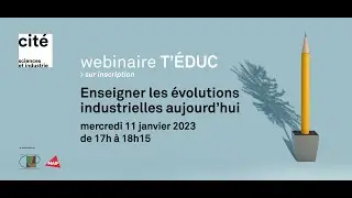 T'éduc - Enseigner les évolutions industrielles aujourd'hui