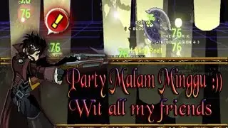 =AQW= Party Malam Minggu Wit All My friends :))